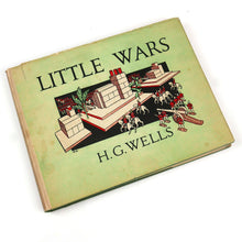 Load image into Gallery viewer, ‘Little Wars’ by H.G. Wells, 1931