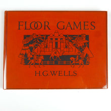 Load image into Gallery viewer, ‘Floor Games’ by H.G. Wells, Author Signed with Sketch, 1931