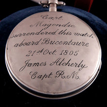 Load image into Gallery viewer, Trafalgar Pocket Watch Taken from Admiral Villeneuve’s Flag Captain, 1805
