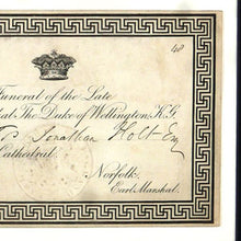 Load image into Gallery viewer, Admission Ticket To The Funeral of the 1st Duke of Wellington, 1852
